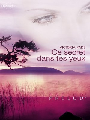 cover image of Ce secret dans tes yeux (Harlequin Prélud')